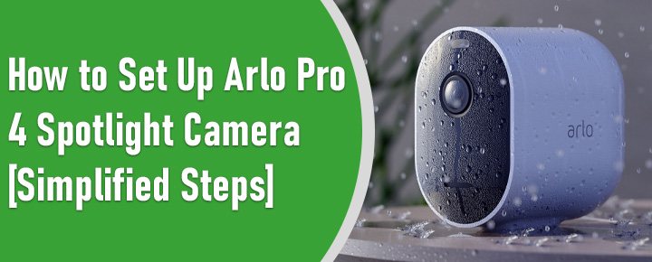 Set Up Arlo Pro 4 Spotlight Camera
